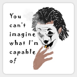 You Can't Imagine Sticker